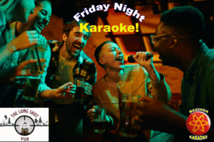 Karaoke Friday Nights - Long Shot Pub