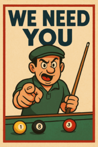 We Need You (Pool Coordinator) - Long Shot Pub Image