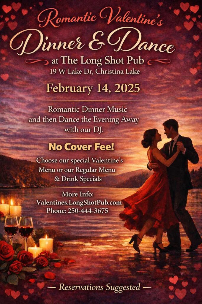 Valentine's Dinner & Dance - Feb 14 - Long Shot Pub, Christina Lake, BC